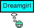 :dreamgirl